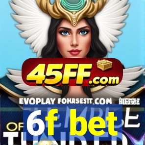 6f bet